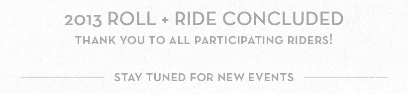 The Roll & Ride is now over, thank you all!
